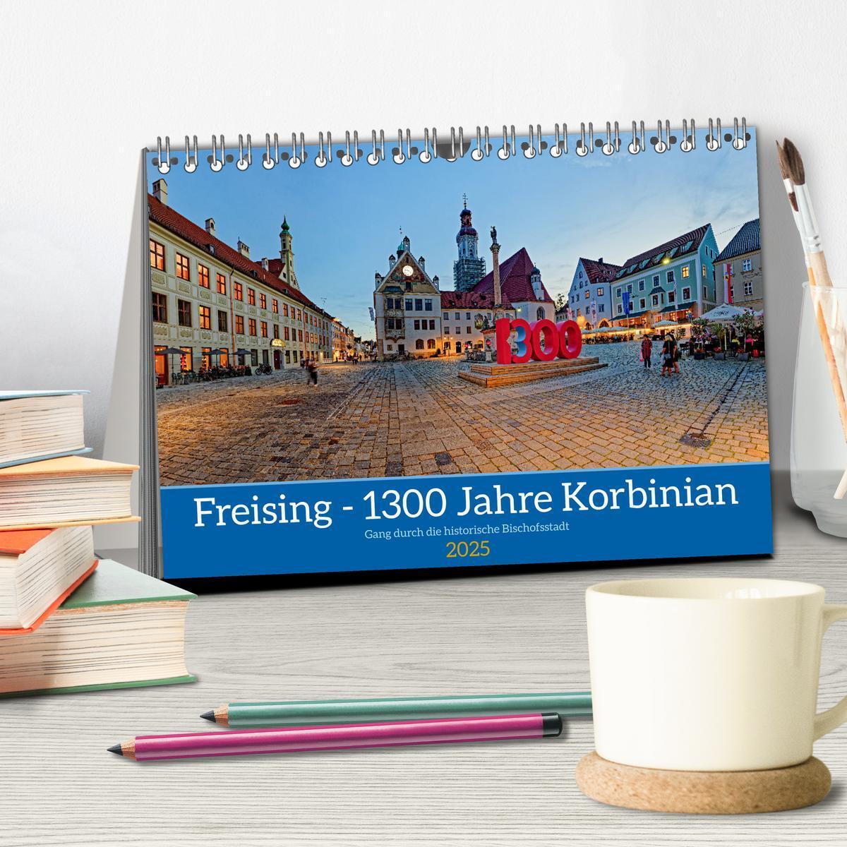 Bild: 9783457171240 | Freising - 1300 Jahre Korbinian (Tischkalender 2025 DIN A5 quer),...