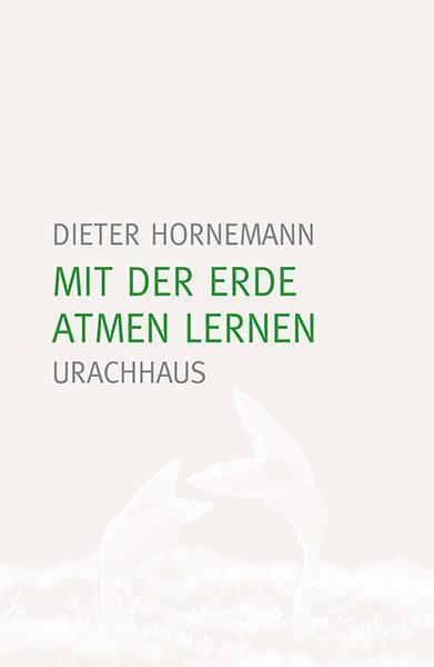 Cover: 9783825179472 | Mit der Erde atmen lernen | Dieter Hornemann | Taschenbuch | Deutsch