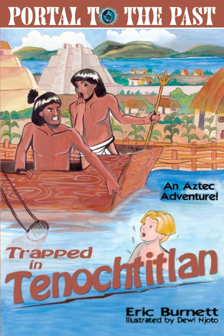 Cover: 9780595221615 | Trapped in Tenochtitlan | An Aztec Adventure | Eric Burnett | Buch