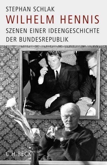 Cover: 9783406569364 | Wilhelm Hennis | Szenen einer Ideengeschichte der Bundesrepublik