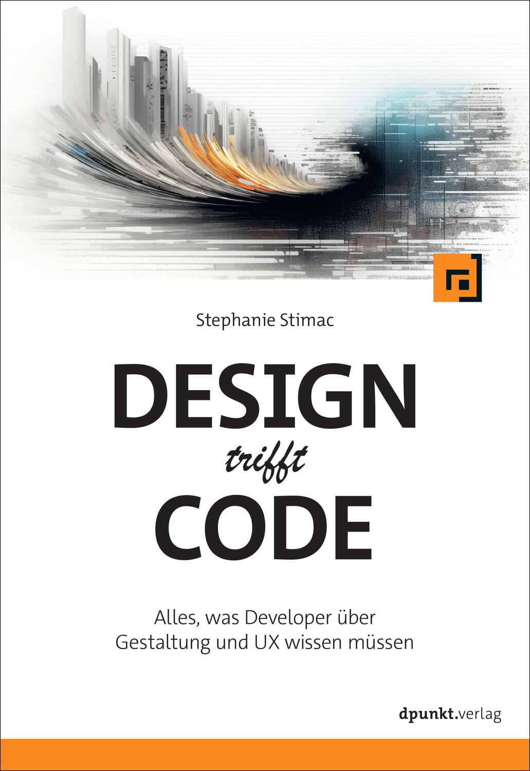 Cover: 9783988890016 | Design trifft Code | Stephanie Stimac | Taschenbuch | XXIV | Deutsch