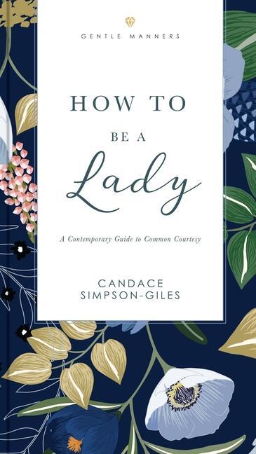 Cover: 9781401603892 | How to Be a Lady Revised and Expanded | Candace Simpson-Giles | Buch