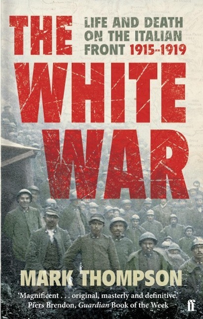 Cover: 9780571223343 | The White War | Life and Death on the Italian Front, 1915-1919 | Buch