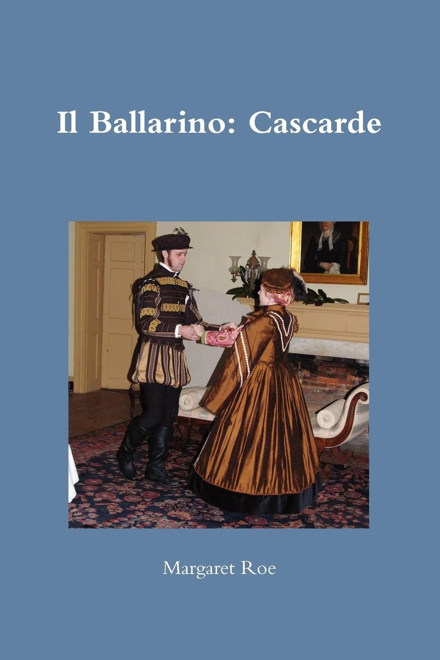 Cover: 9780557238026 | Il Ballarino | Cascarde | Margaret Roe | Taschenbuch | Paperback