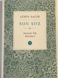 Cover: 9786056700873 | Son Söz - Cilt 2 | Gercek Tip Dersleri | Aidin Salih | Taschenbuch