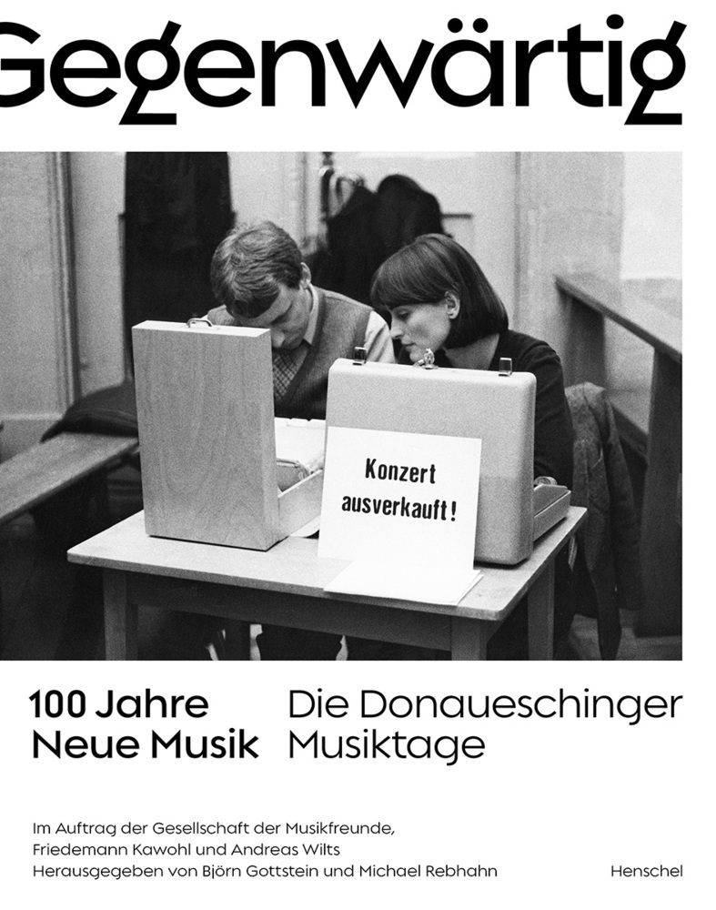 Cover: 9783894878283 | Gegenwärtig | 100 Jahre Neue Musik Die Donaueschinger Musiktage | Buch
