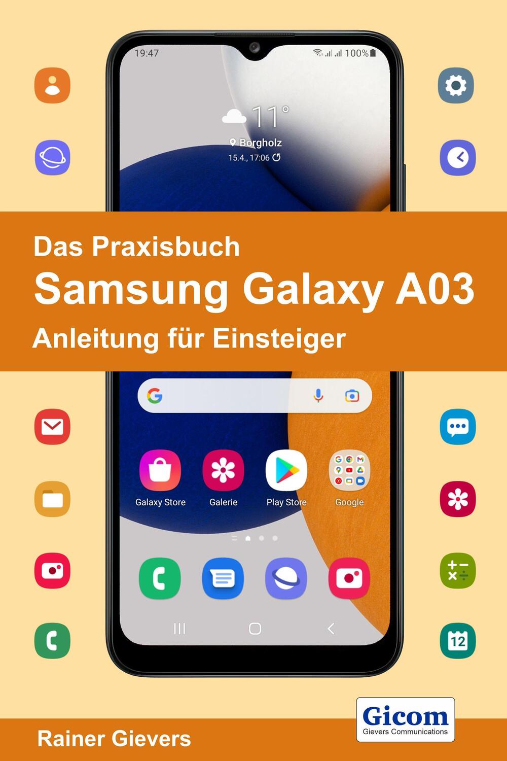 Cover: 9783964692009 | Das Praxisbuch Samsung Galaxy A03 - Anleitung für Einsteiger | Gievers