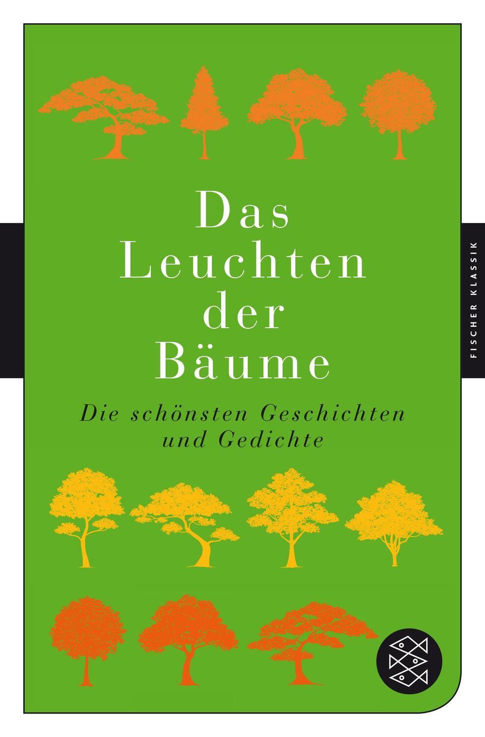 Cover: 9783596906659 | Das Leuchten der Bäume | Die schönsten Geschichten und Gedichte | Buch