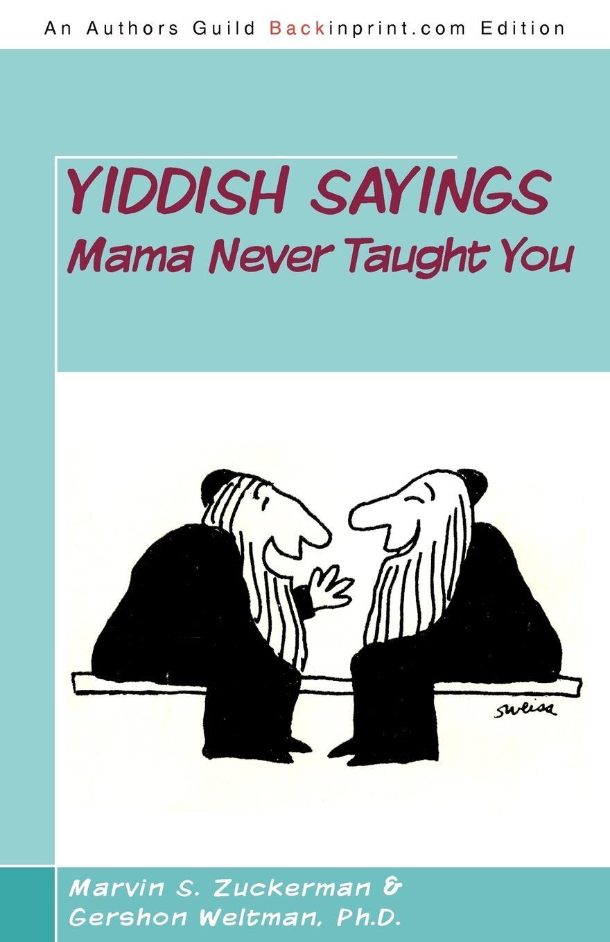 Cover: 9781440140167 | Yiddish Sayings Mama Never Taught You | Marvin S. Zuckerman (u. a.)