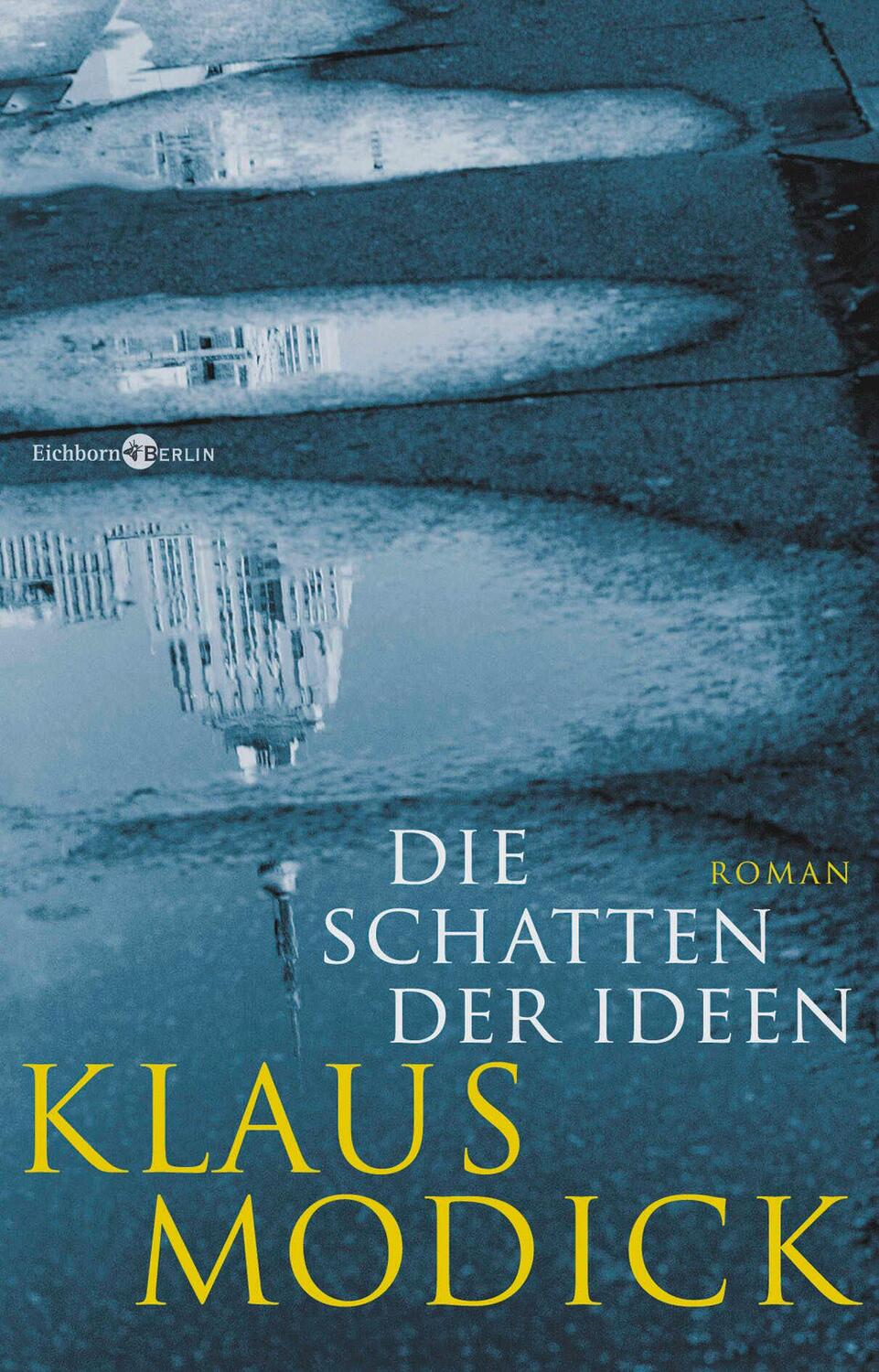 Cover: 9783462046687 | Die Schatten der Ideen | Klaus Modick | Buch | 455 S. | Deutsch | 2013