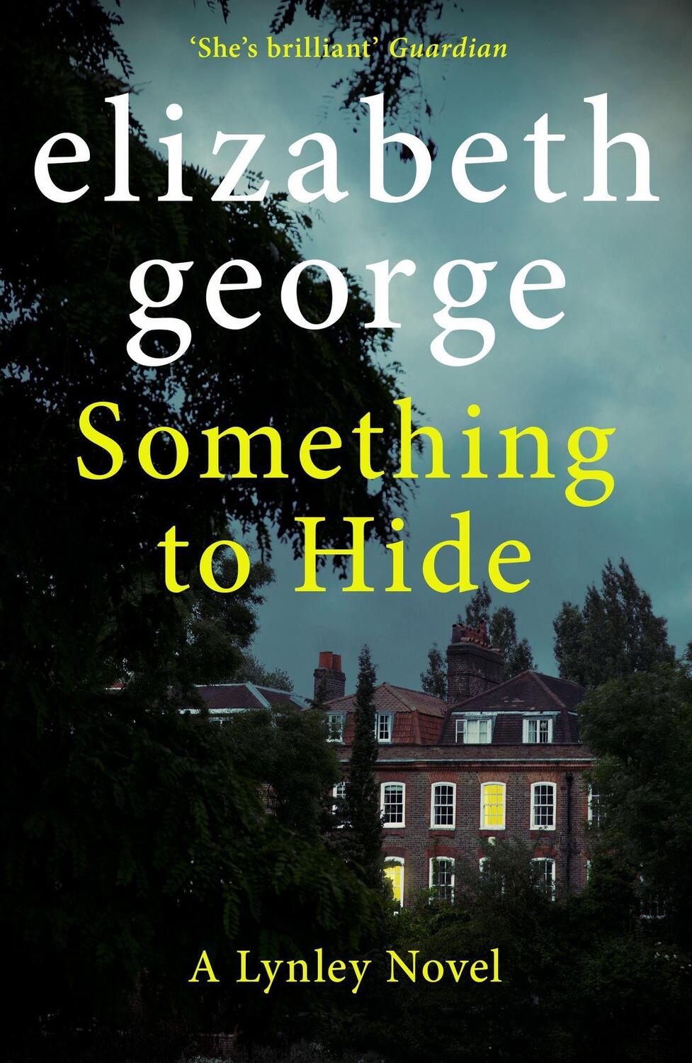 Cover: 9781399713139 | Something to Hide | An Inspector Lynley Novel: 21 | Elizabeth George