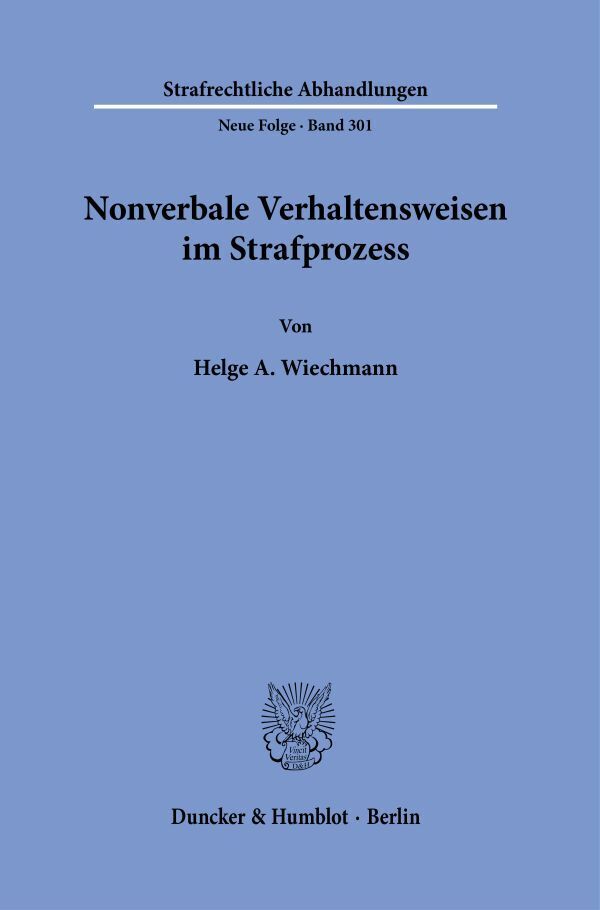 Cover: 9783428184392 | Nonverbale Verhaltensweisen im Strafprozess. | Helge A. Wiechmann