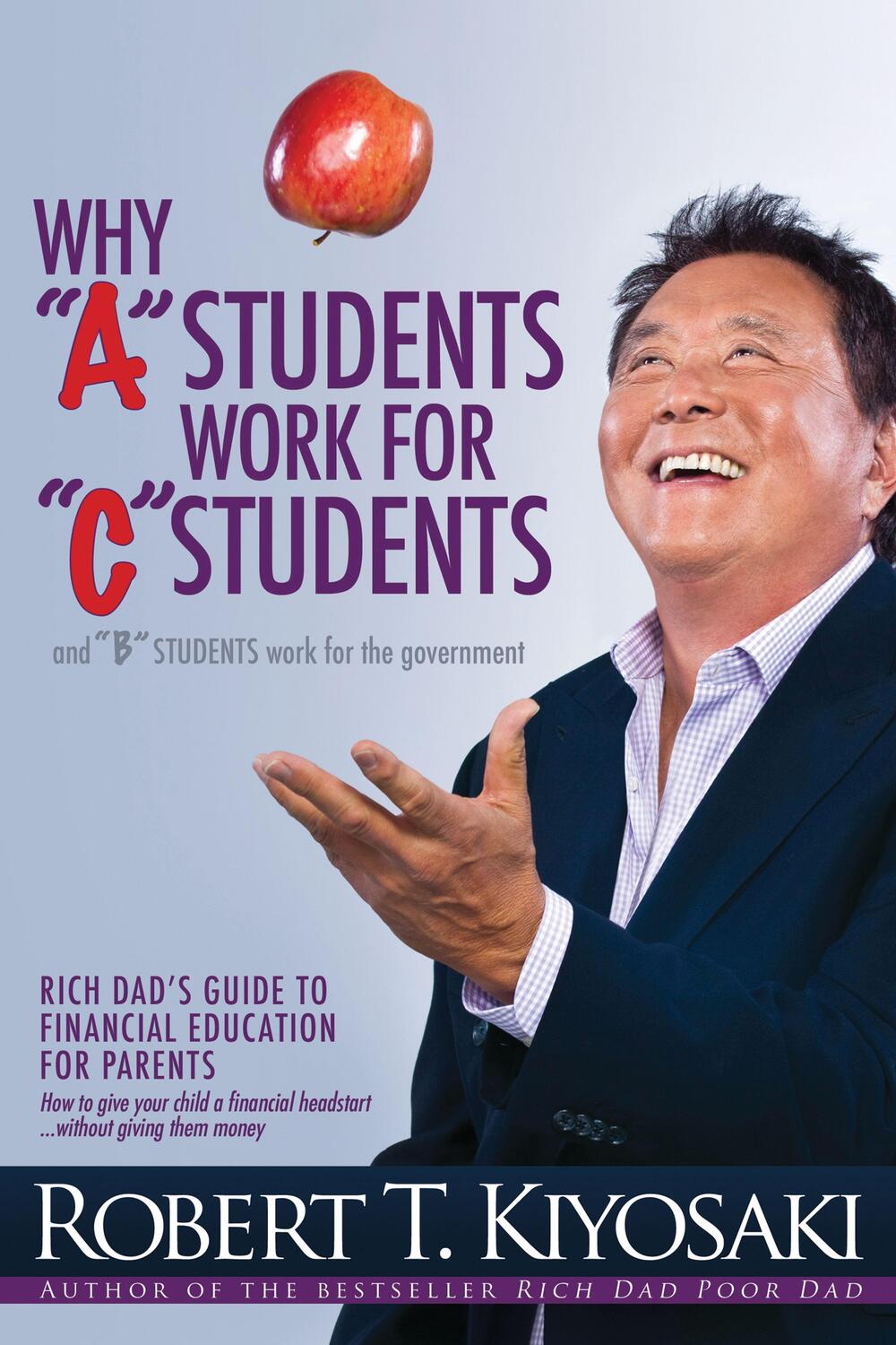 Cover: 9781612680767 | Why "A" Students Work for "C" Students and Why "B" Students Work...