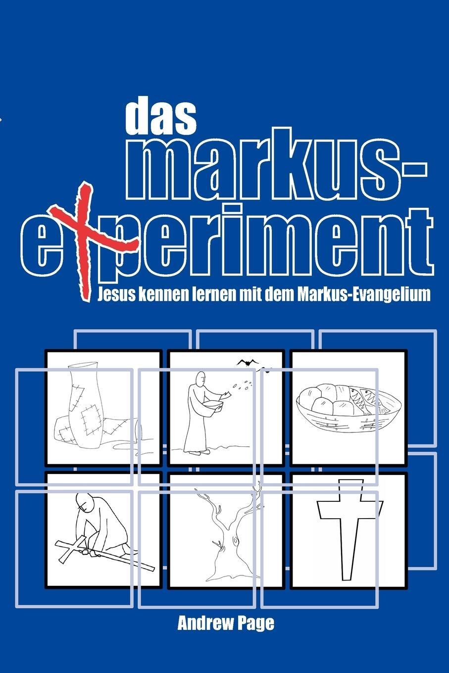 Cover: 9783933372888 | Das Markus-Experiment | Jesus kennen lernen mit dem Markus-Evangelium