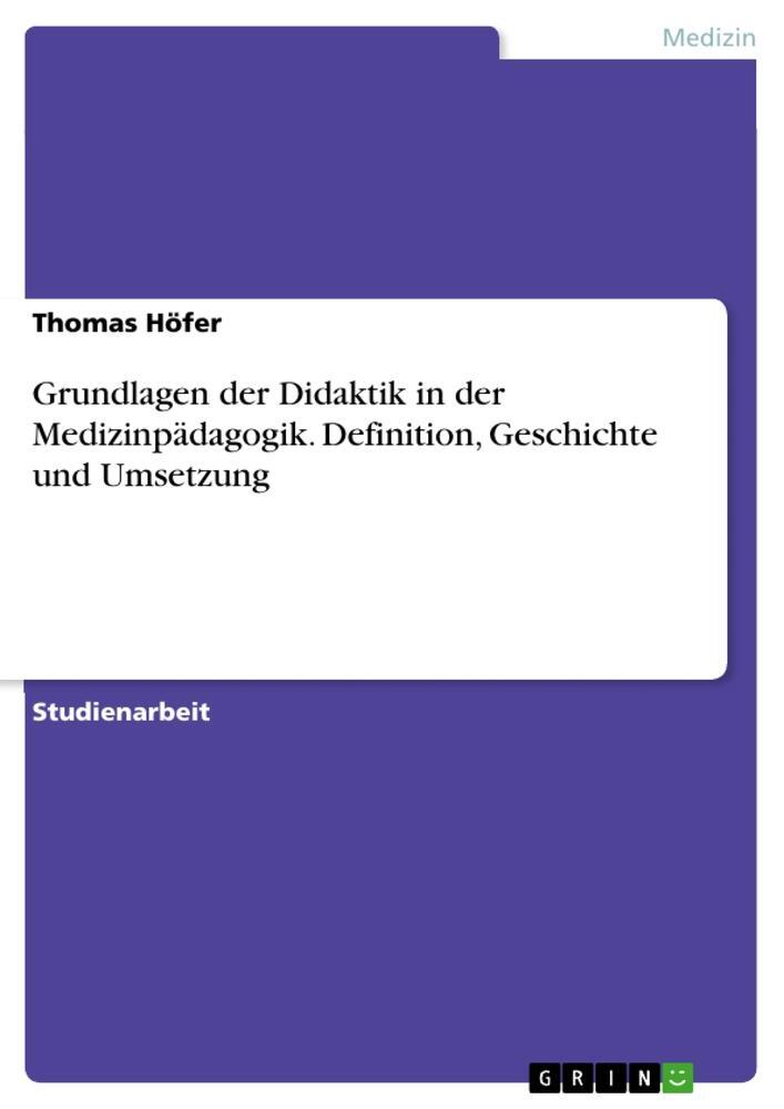 Cover: 9783346845085 | Grundlagen der Didaktik in der Medizinpädagogik. Definition,...