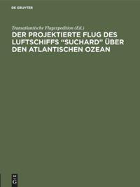 Cover: 9783762739029 | Der projektierte Flug des Luftschiffs ¿SUCHARD¿ über den...