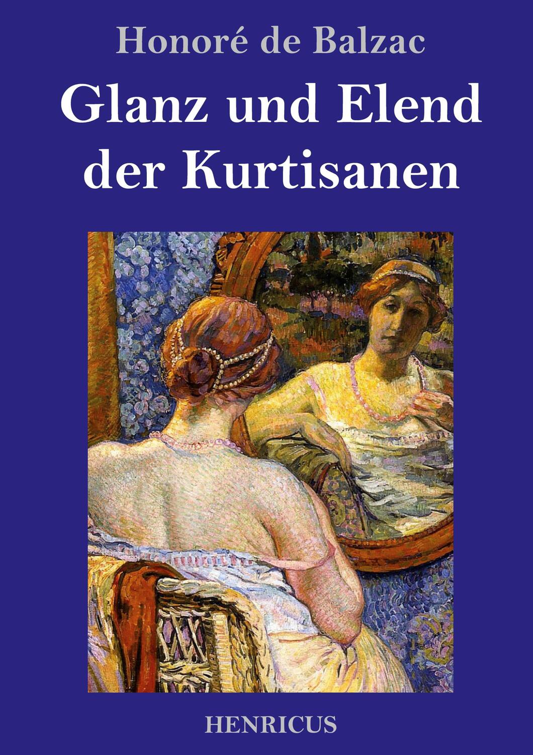 Cover: 9783847823971 | Glanz und Elend der Kurtisanen | Roman | Honoré de Balzac | Buch