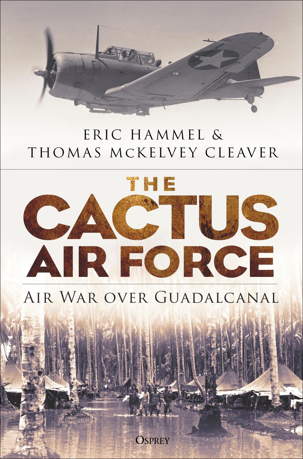 Cover: 9781472851079 | The Cactus Air Force | Air War over Guadalcanal | Eric Hammel (u. a.)