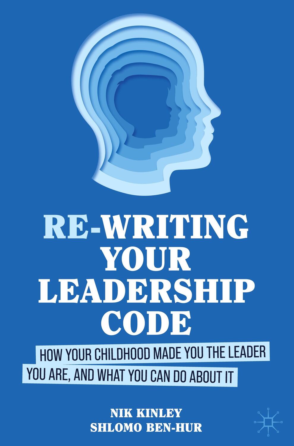 Cover: 9783031523946 | Re-writing your Leadership Code | Shlomo Ben-Hur (u. a.) | Buch | xvi