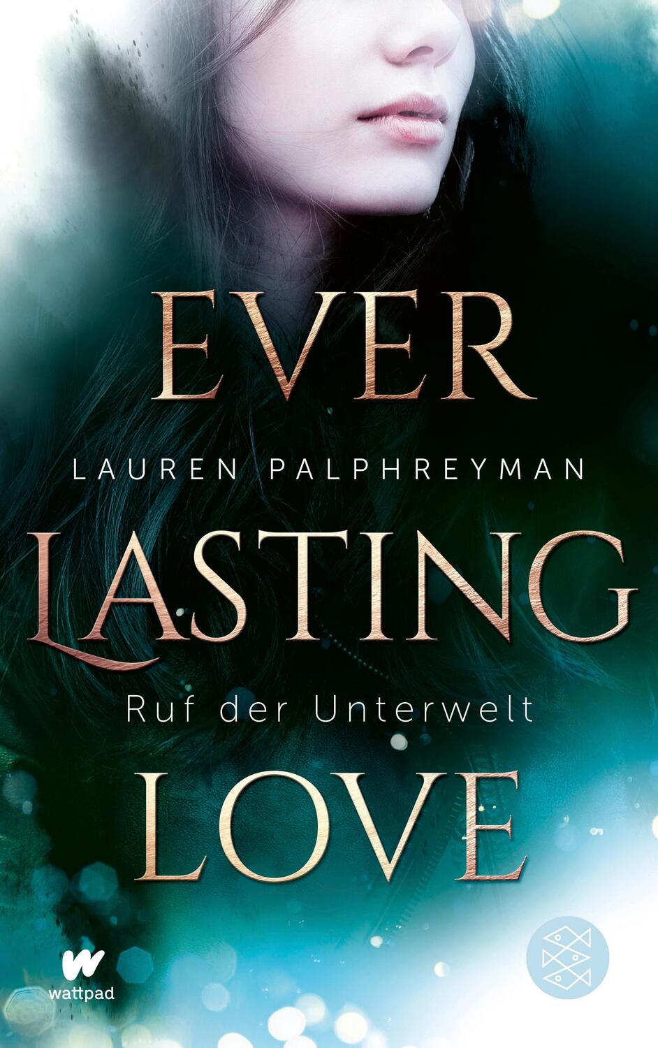 Cover: 9783733505479 | Everlasting Love - Ruf der Unterwelt | Lauren Palphreyman | Buch