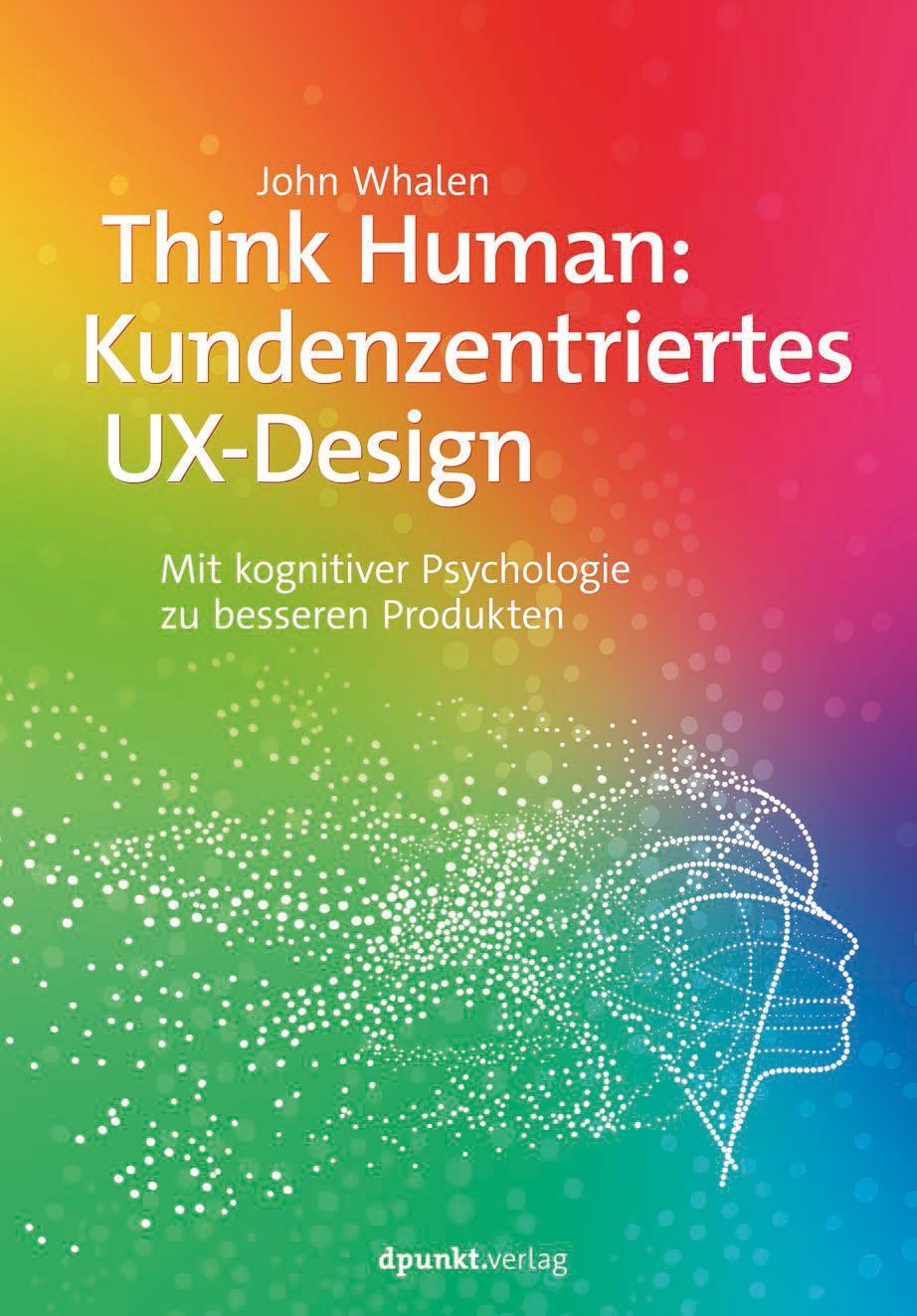 Cover: 9783864907159 | Think Human: Kundenzentriertes UX-Design | John Whalen | Taschenbuch