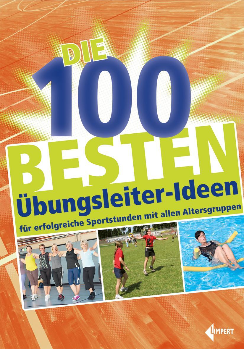 Cover: 9783785319277 | Die 100 besten Übungsleiter-Ideen | Limpert Verlag | Taschenbuch