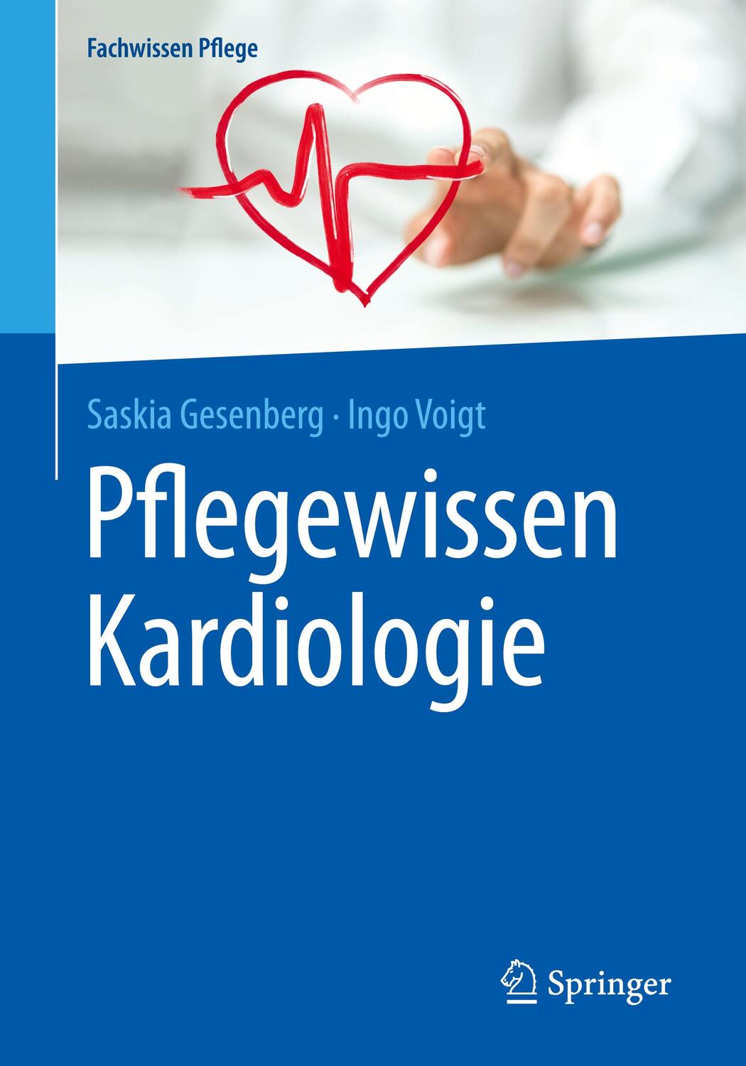 Cover: 9783662539781 | Pflegewissen Kardiologie | Saskia Gesenberg (u. a.) | Taschenbuch