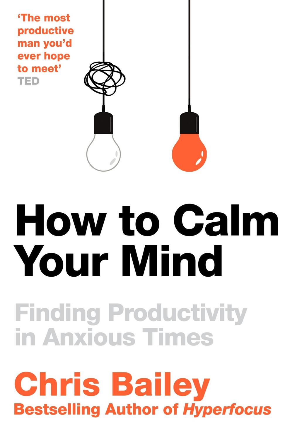 Cover: 9781035001996 | How to Calm Your Mind | Finding Productivity in Anxious Times | Bailey