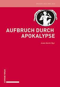 Cover: 9783796551772 | Aufbruch durch Apokalypse | Eranos 2022 und 2023 | Armin Morich | Buch