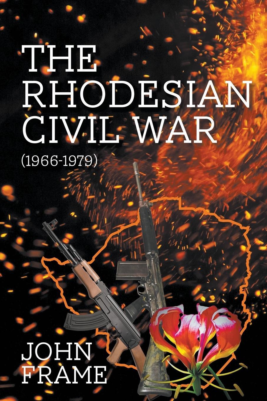 Cover: 9781789551853 | The Rhodesian Civil War (1966-1979) | John Frame | Taschenbuch | 2018