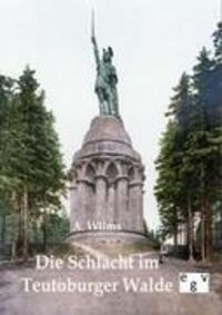 Cover: 9783863823320 | Die Schlacht im Teutoburger Walde | A. Wilms | Taschenbuch | Paperback