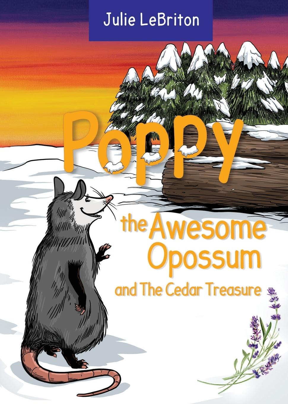 Cover: 9781952491740 | Poppy the Awesome Opossum and the Cedar Treasure | Julie Lebriton