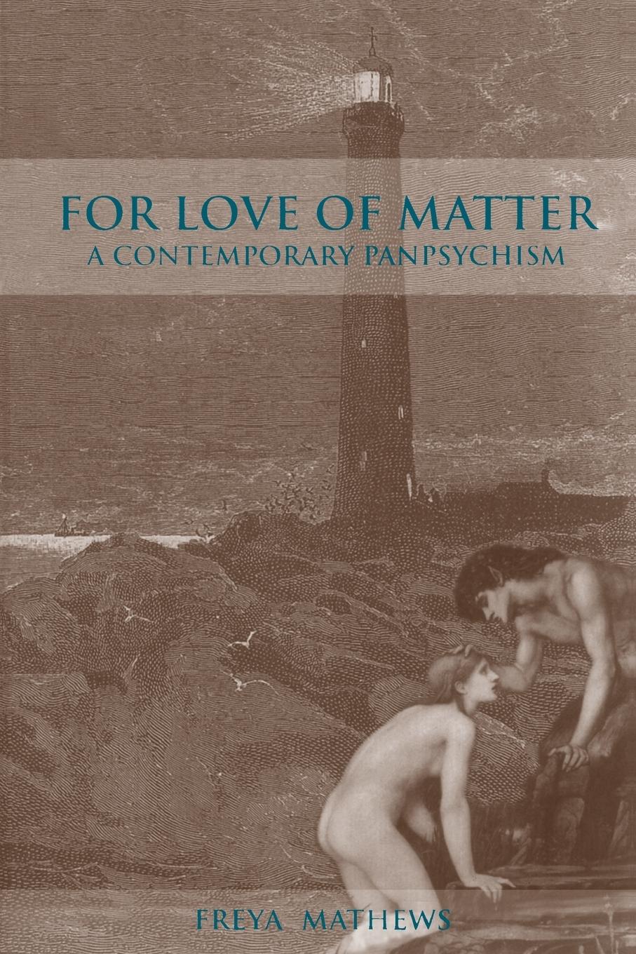 Cover: 9780791458082 | For Love of Matter | A Contemporary Panpsychism | Freya Mathews | Buch