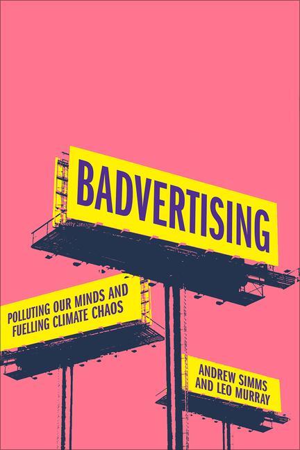 Cover: 9780745349145 | Badvertising | Polluting our Minds and Fuelling Climate Chaos | Buch