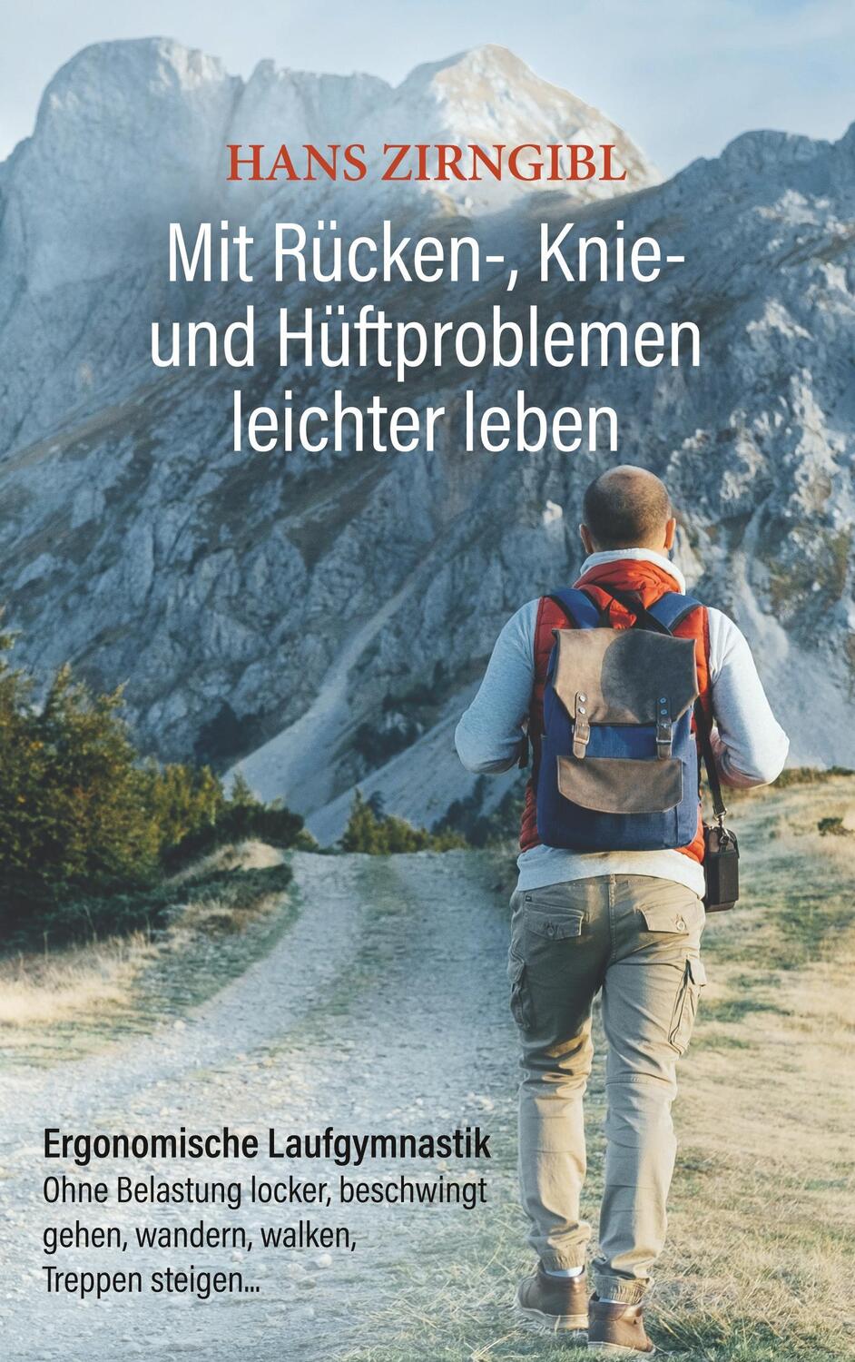 Cover: 9783746057187 | Mit Rücken-, Knie- und Hüftproblemen leichter leben | Hans Zirngibl