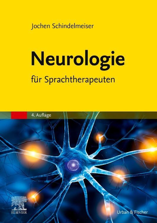 Cover: 9783437444586 | Neurologie für Sprachtherapeuten | Jochen Schindelmeiser | Taschenbuch