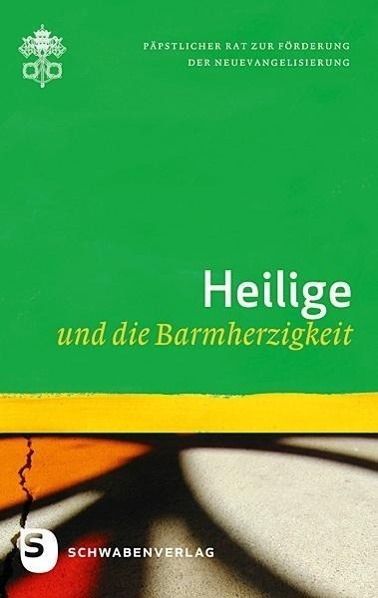Cover: 9783796616853 | Heilige und die Barmherzigkeit | Taschenbuch | 91 S. | Deutsch | 2015