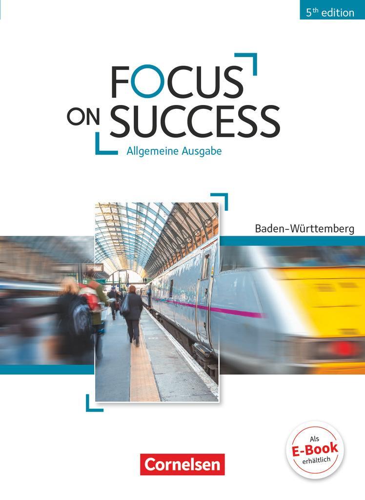 Cover: 9783064510890 | Focus on Success B1-B2. Schülerbuch Baden-Württemberg | Steve Williams