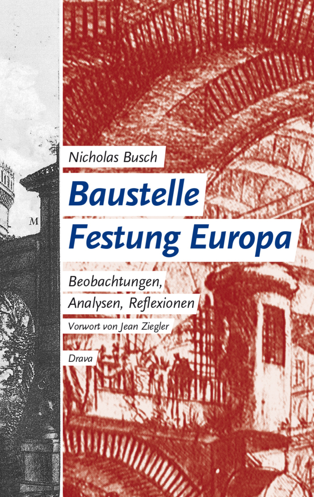 Cover: 9783854354857 | Baustelle Festung Europa | Beobachtungen, Analysen, Reflexionen | Buch