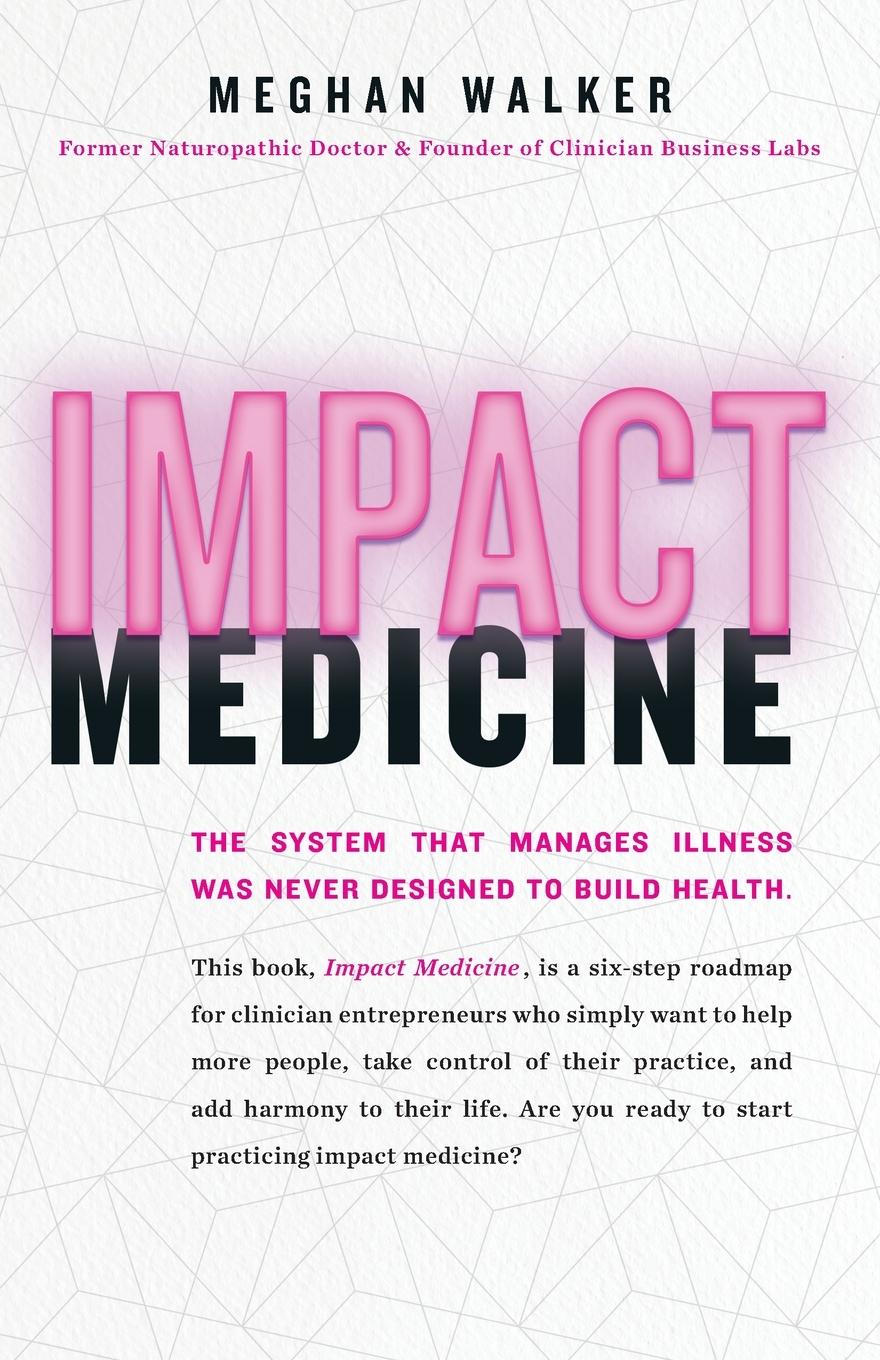 Cover: 9781544537146 | Impact Medicine | Meghan Walker | Taschenbuch | Englisch | 2022