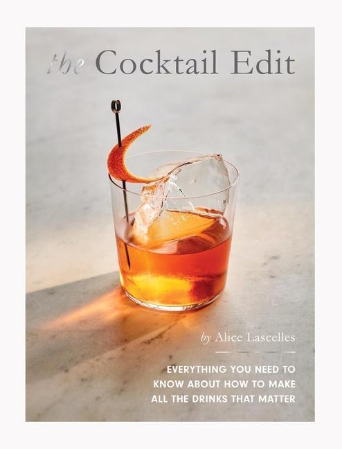 Cover: 9781787138643 | The Cocktail Edit | Alice Lascelles | Buch | Englisch | 2022