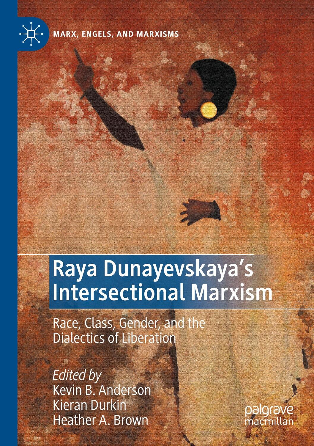 Cover: 9783030537197 | Raya Dunayevskaya's Intersectional Marxism | Kevin B. Anderson (u. a.)