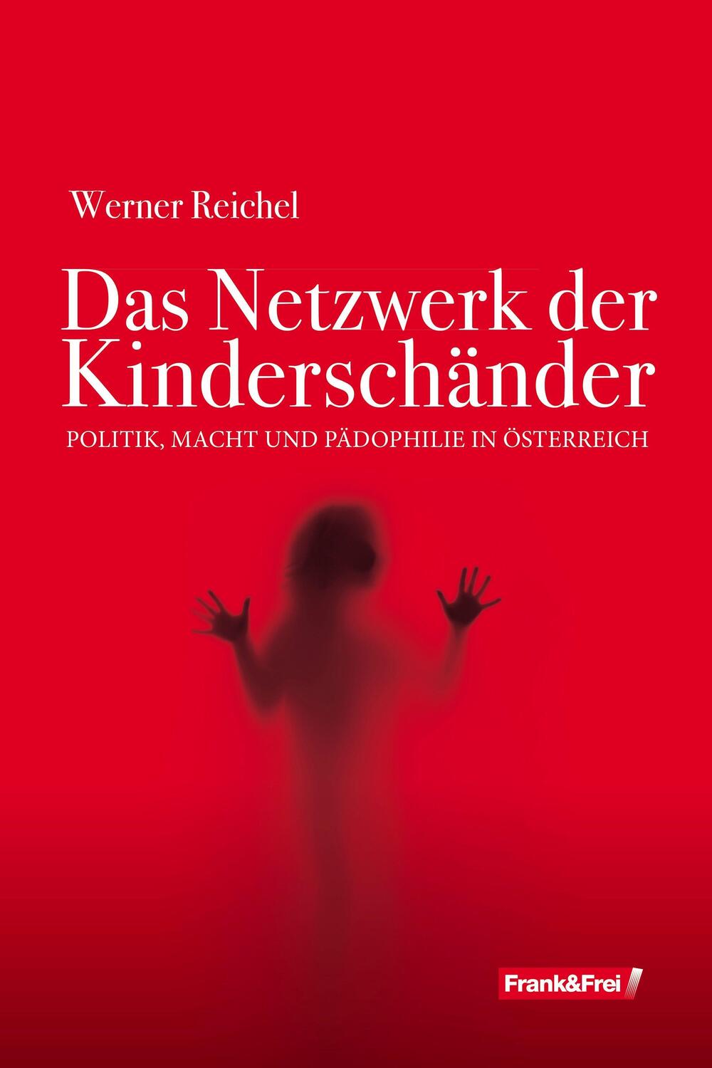 Cover: 9783903236820 | Das Netzwerk der Kinderschänder | Werner Reichel | Taschenbuch | 2024