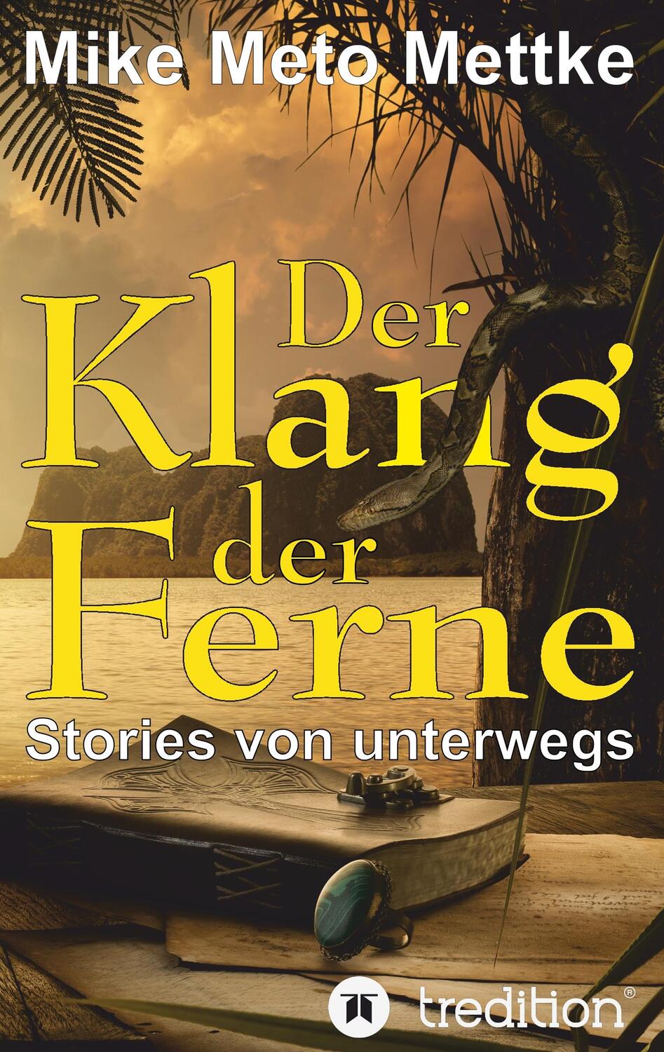 Cover: 9783749779635 | Der Klang der Ferne | Stories von unterwegs | Mike Meto Mettke | Buch