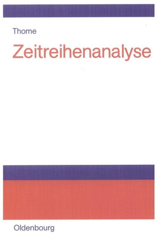 Cover: 9783486578713 | Zeitreihenanalyse | Helmut Thome | Buch | Oldenbourg