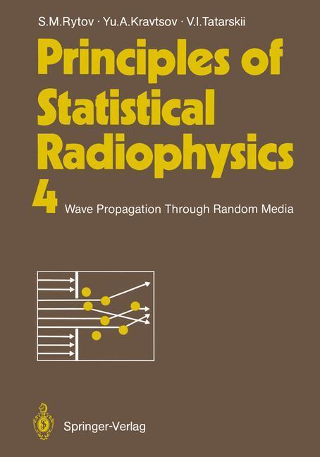 Cover: 9783642726842 | Principles of Statistical Radiophysics 4 | Sergei M. Rytov (u. a.)