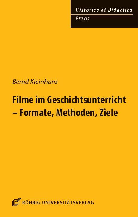 Cover: 9783861105985 | Filme im Geschichtsunterricht - Formate, Methoden, Ziele | Kleinhans