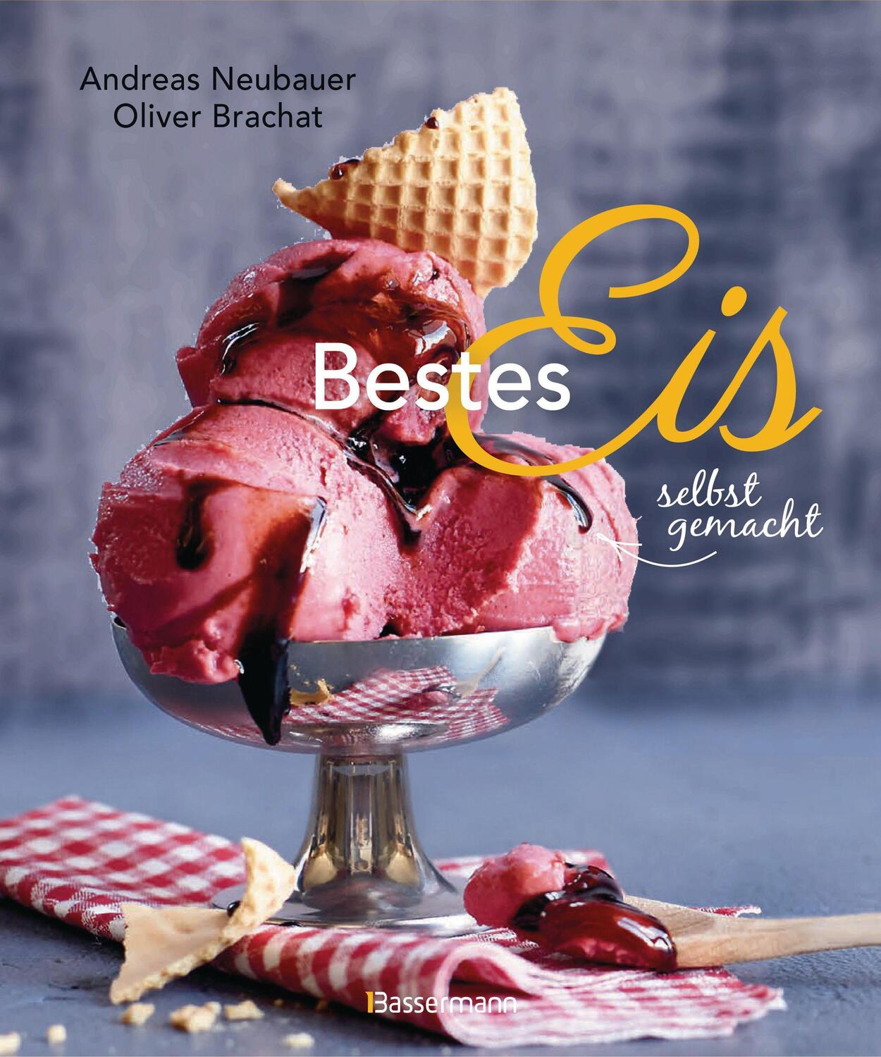 Cover: 9783809444077 | Bestes Eis selbst gemacht - Die besten Rezepte für Cremeeis,...