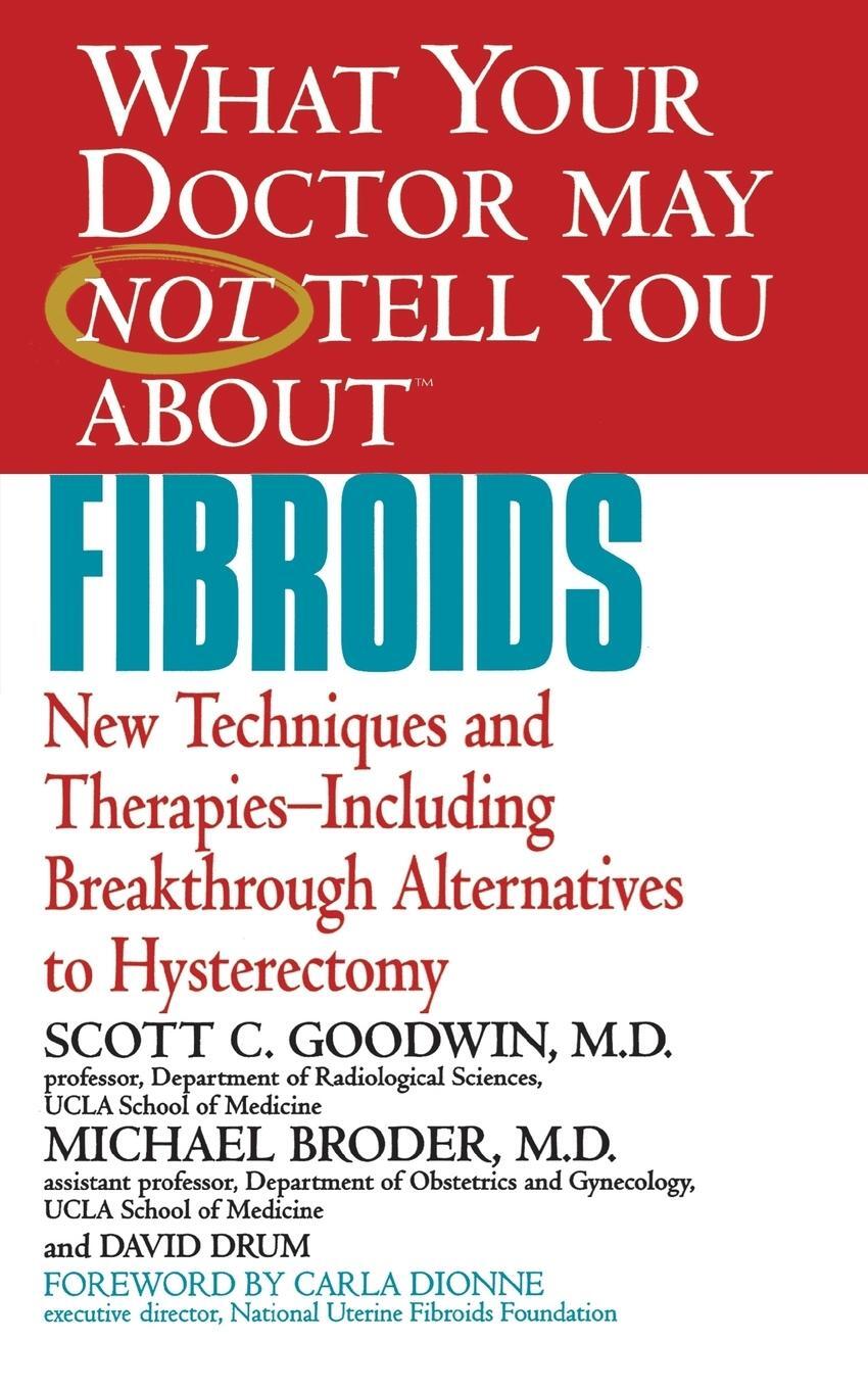 Cover: 9780446678537 | What Your Doctor May Not Tell You about Fibroids | Goodwin (u. a.)