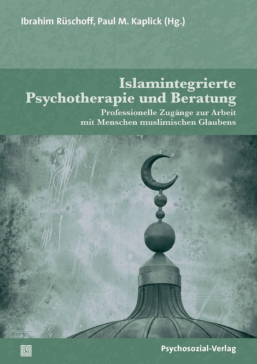 Cover: 9783837930276 | Islamintegrierte Psychotherapie und Beratung | Rüschoff (u. a.) | Buch